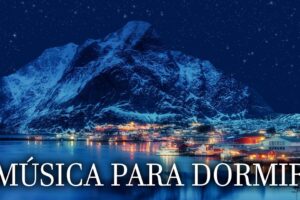 Restaurar as Energias com uma Ótima Noite de Sono - Dormir com Música Relaxante - Durma Tranquilo