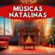 Músicas Natalinas para Entrar no Clima de Natal